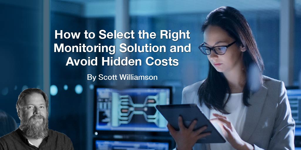 How to Select the Right Monitoring Solution and Avoid Hidden Costs