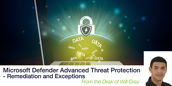 Microsoft Defender Advanced Threat Protection - Remediation and Exceptions