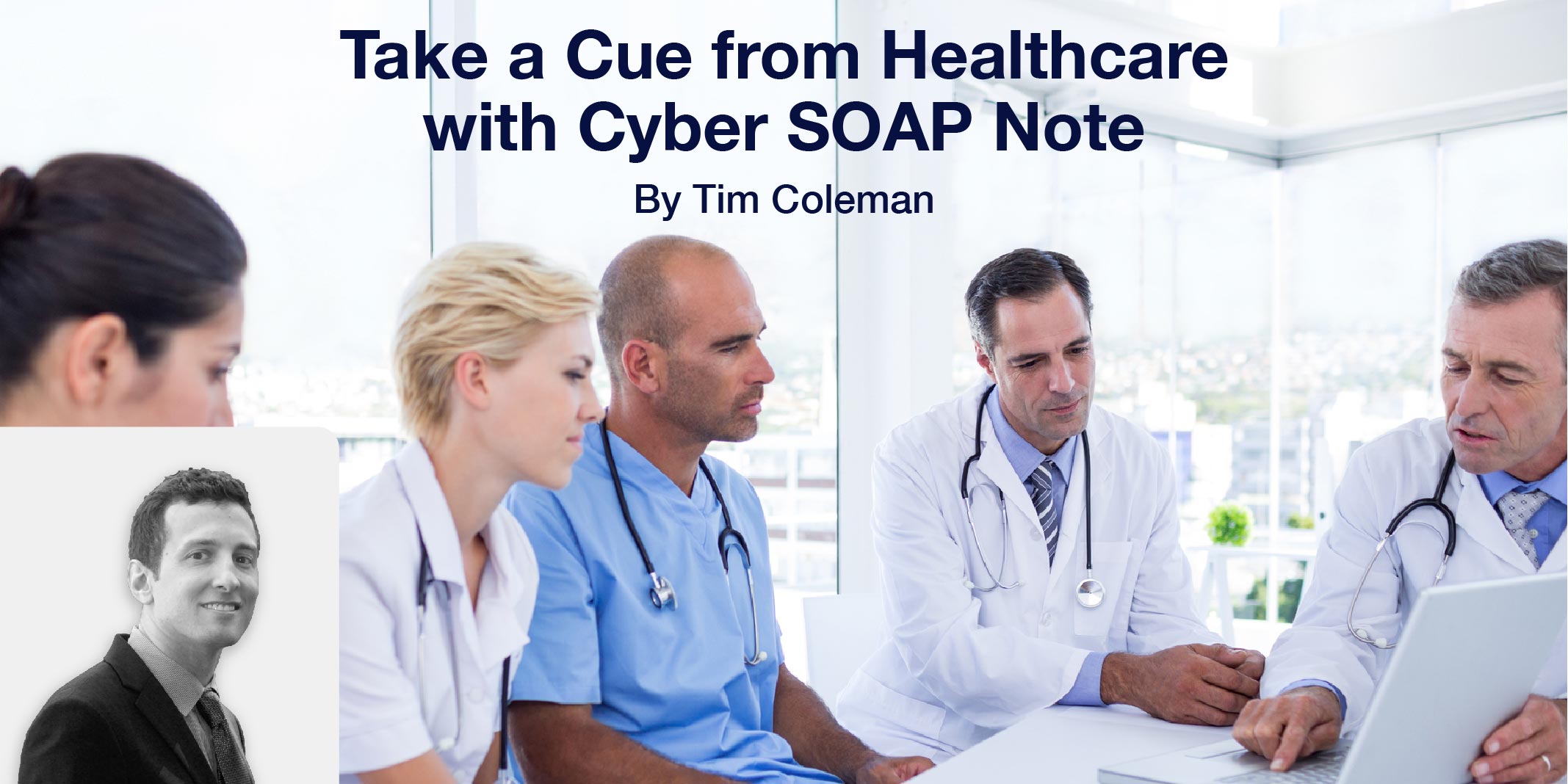 Take a Cue from Healthcare With Cyber SOAP Note