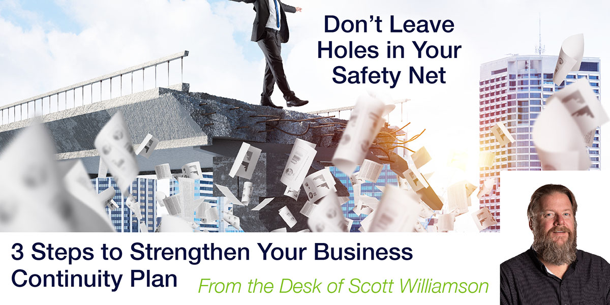 Don’t Leave Holes in Your Safety Net: 3 Steps to Strengthen Your Business Continuity Plan
